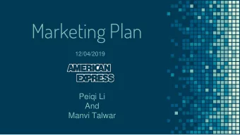 Marketing Plan  12/04/2019  Peiqi Li  And  Manvi Talwar  Marketing Objectives  To develop and