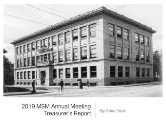 2019 MSM Annual Meeting  By Chris Heck  Treasurers Report  2018 Capital Expenses  Project