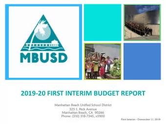 +  2019-20 FIRST INTERIM BUDGET REPORT  Manhatt  attan  an Beach Unified  d School  ol Distri
