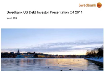 Swedbank US Debt Investor Presentation Q4 2011  March 2012  Disclaimer  By attending the meeting