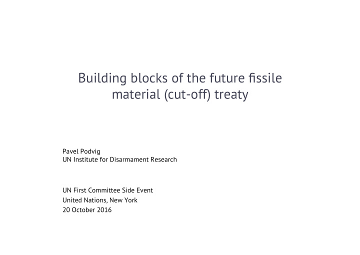building blocks of the future fissile material cut off