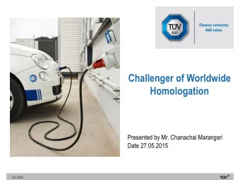 Challenger of Worldwide  Homologation  Presented by Mr. Chanachai Marangsri  Date 27.05.2015  TV