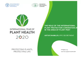 THE ROLE OF THE INTERNATIONAL  PLANT PROTECTION CONVENTION (IPPC  IN THE AREA OF PLANT PEST ARTUR