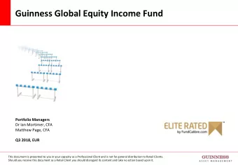 Guinness Global Equity Income Fund  Portfolio Managers  Dr Ian Mortimer, CFA  Matthew Page, CFA  Q3