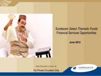 Sundaram Select Thematic Funds  Financial Services Opportunities  June 2012  Refer Disclaimer on
