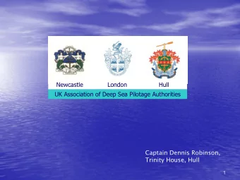 Newcastle             London                 Hull  UK Association of Deep Sea Pilotage Authorities