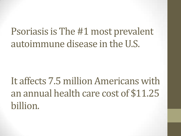 psoriasis is the 1 most prevalent autoimmune disease in