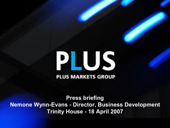 Press briefing  Nemone Wynn-Evans - Director, Business Development  Trinity House - 18 April 2007