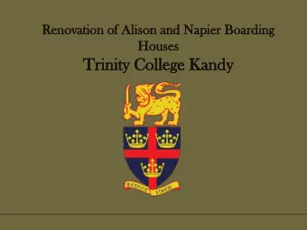 Trinit  nity  y Col  ollege  ege Kan  andy  dy    Trinity College with an exceptional historical