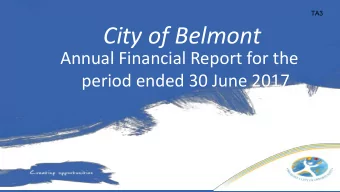 City of Belmont  Annual Financial Report for the  period ended 30 June 2017  TA4 Audit Report
