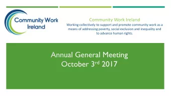 Community Work Ireland  Working collectively to support and promote community work as a  means of