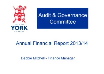 Audit &amp; Governance  Committee  Annual Financial Report 2013/14  Debbie Mitchell - Finance