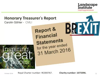 Honorary Treasurer  s Report  Carolin Ghler - CMLI Royal Charter number: RC000767. Charity