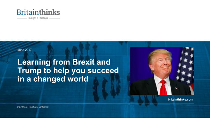 learning from brexit and trump to help you succeed in a