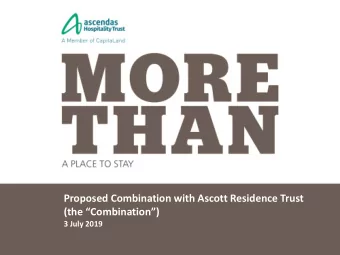 Proposed Combination with Ascott Residence Trust (the Combination)  3 July 2019  Disclaimer