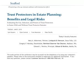 Trust Protectors in Estate Planning:  Benefits and Legal Risks  Evaluating the Use, Selection, and