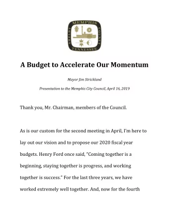 A Budget to Accelerate Our Momentum  Mayor Jim Strickland  Presentation to the Memphis City