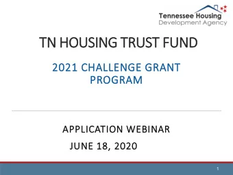 TN H  N HOUS  USING T  TRUS  UST FUND  UND  2021 C  1 CHALLENGE  GE G  GRANT  PROGR  GRAM  APPLIC