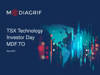 TSX Technology  Investor Day  MDF.TO  May 2020  Forward-looking  These assumptions include,