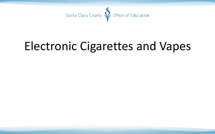 electronic cigarettes and vapes program overview