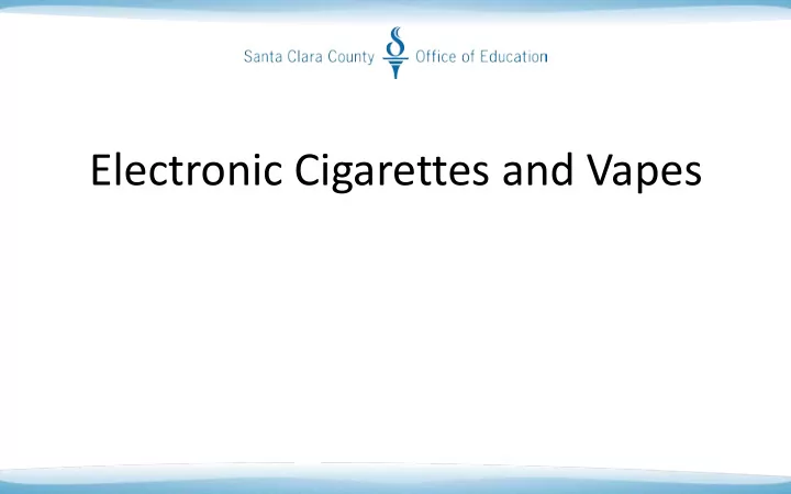 electronic cigarettes and vapes program overview