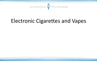 Electronic Cigarettes and Vapes  Program Overview  Tobacco-Use Prevention Education (TUPE) is a