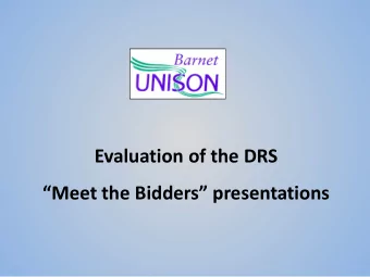 Evaluation of the DRS  Meet the Bidders presentations  Contents  Issue 1  Staff
