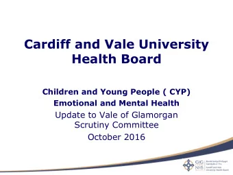 Health Board  Children and Young People ( CYP)  Emotional and Mental Health  Update to Vale of