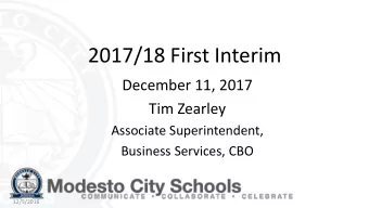 2017/18 First Interim  December 11, 2017  Tim Zearley  Associate Superintendent,  Business