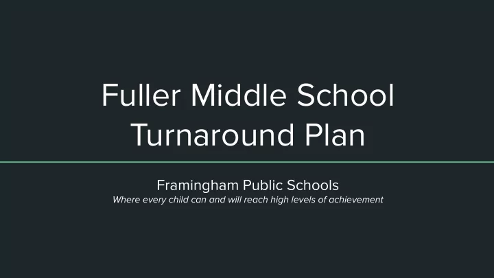 fuller middle school turnaround plan