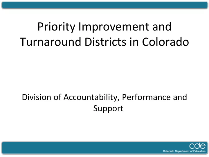 priority improvement and turnaround districts in colorado