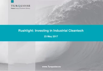 Rushlight: Investing in Industrial Cleantech  23 May 2017  www.Turquoise.eu  Turquoise  Established