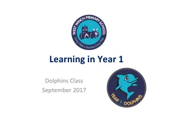 Learning in Year 1  Dolphins Class  September 2017  What we learn  All subjects in the National