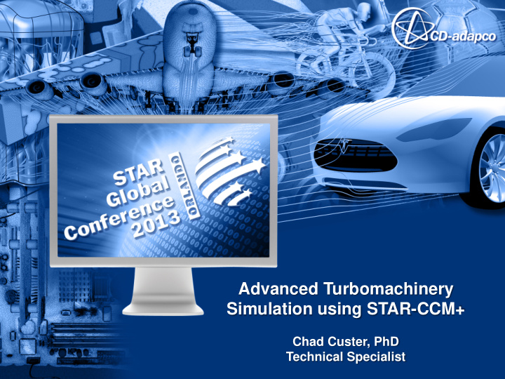 advanced turbomachinery simulation using star ccm