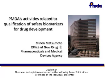 PMDAs activities related to  qualification of safety biomarkers  for drug development  Mineo