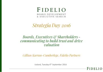 Iceland, Tuesday 6 th September 2016  Communicating to build trust and drive valuation  a