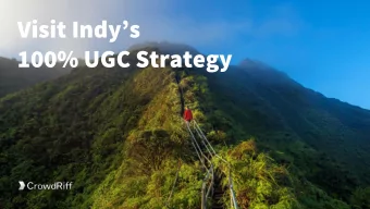 Visit Indys  100% UGC Strategy  2014 Media Mix  Current Media Mix  Facebook CTR  Facebook CTR: