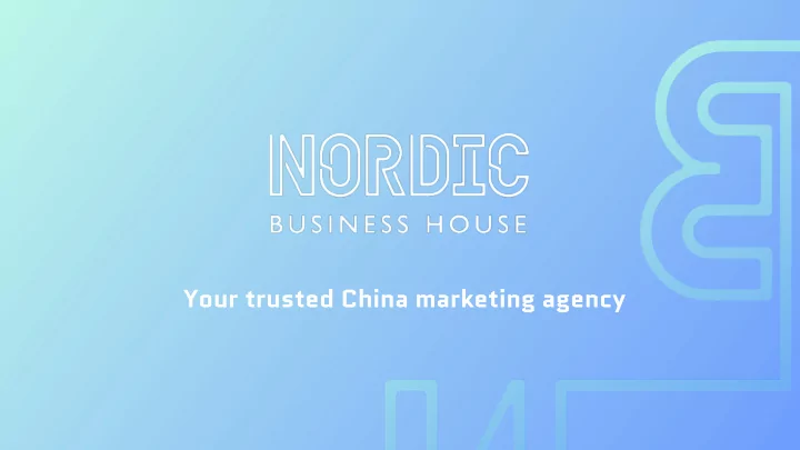 your trusted china marketing agency nordic business house