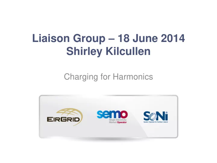 liaison group 18 june 2014 shirley kilcullen charging for