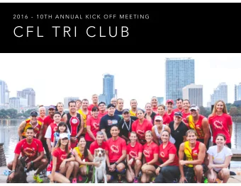 C F L  T R I  C L U B  G O A L  The goal of the triathlon club is to encourage good  health and