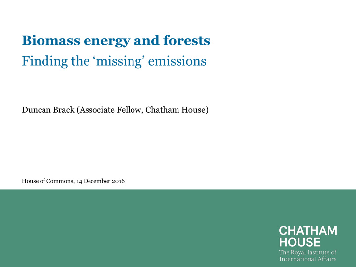 biomass energy and forests finding the missing emissions