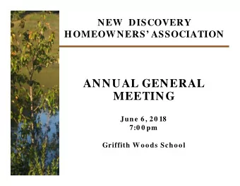 ANNUAL GENERAL  MEETING  June 6, 20 18  7:0 0 pm  Griffith Woods School  WELCOME   Meeting is