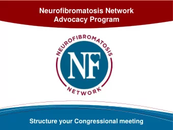 Neurofibromatosis Network  Advocacy Program  NF Network Advocacy Program  Structure your