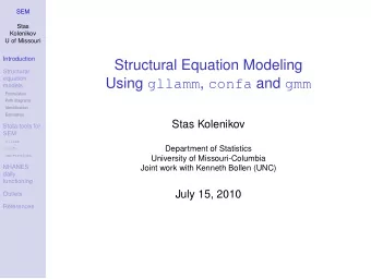 Structural Equation Modeling  Structural  equation Using gllamm , confa and gmm  models