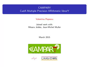 AM  P  A  R  CudA  Multiple  Precision  ARithmetic  librarY  When do we need more precision?