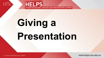 Giving a  Presentation  DAVID SOTIR - ADVISOR  Location: CB01.03.08  Telephone: 9514 9733  Email: