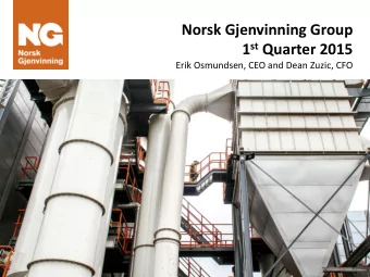 1 st Quarter 2015  Erik Osmundsen, CEO and Dean Zuzic, CFO  Disclaimer  VV Holding AS is providing