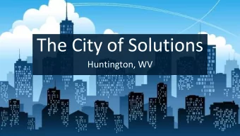 Prevention and  Huntington, WV  Early Intervention  How did we get to this?  Key community