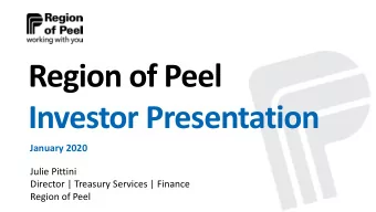 Region of Peel  Investor Presentation  January 2020  Julie Pittini  Director | Treasury Services |