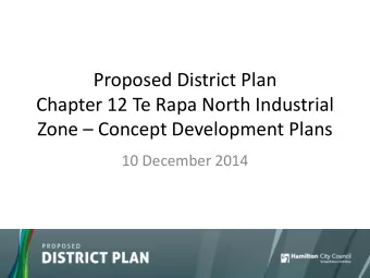 Proposed District Plan  Chapter 12 Te Rapa North Industrial Zone  Concept Development Plans  10